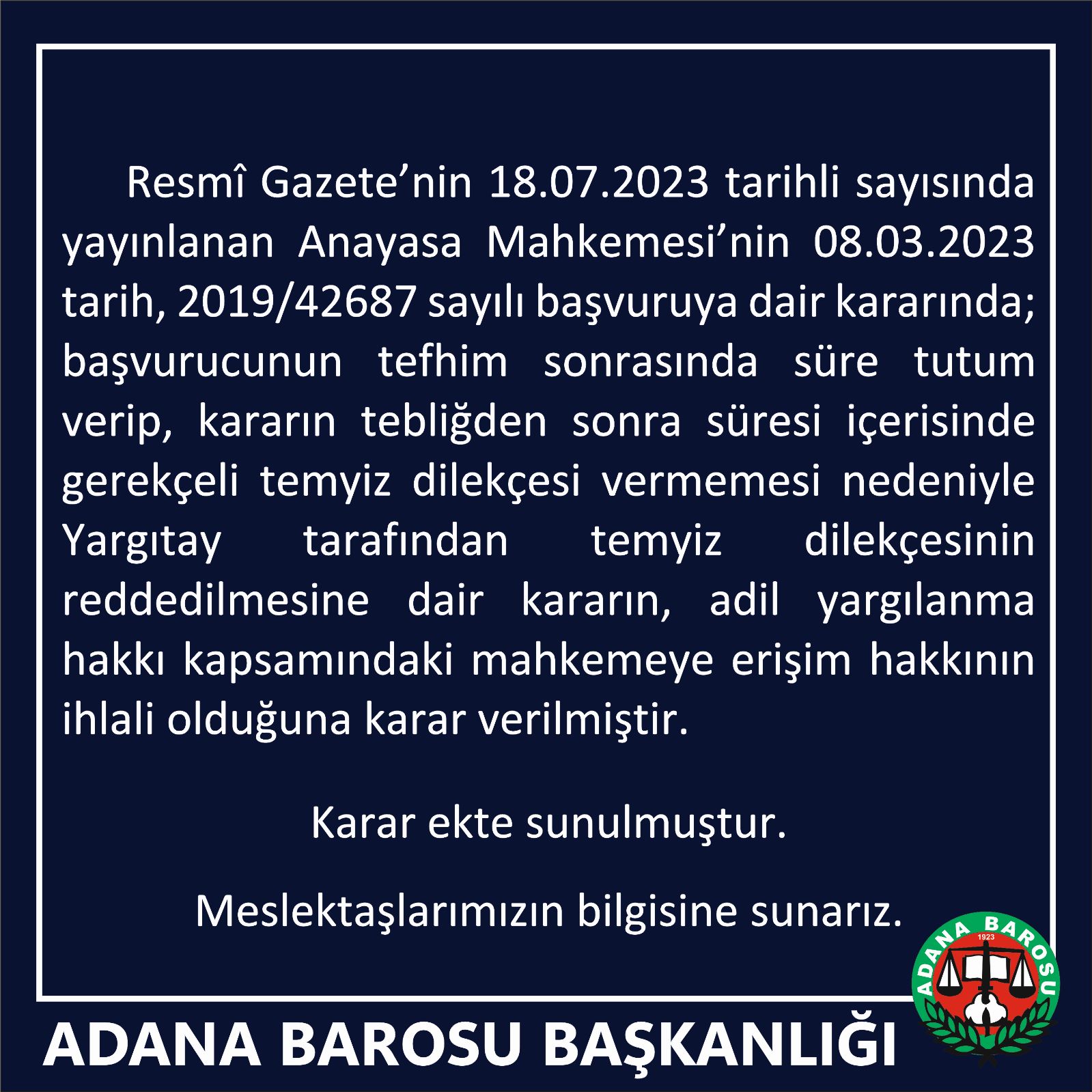 Resmî Gazete’nin 18.07.2023 tarihli sayısında yayınlanan Anayasa Mahkemesi’nin 08.03.2023 tarih, 2019/42687 sayılı başvuruya dair kararı