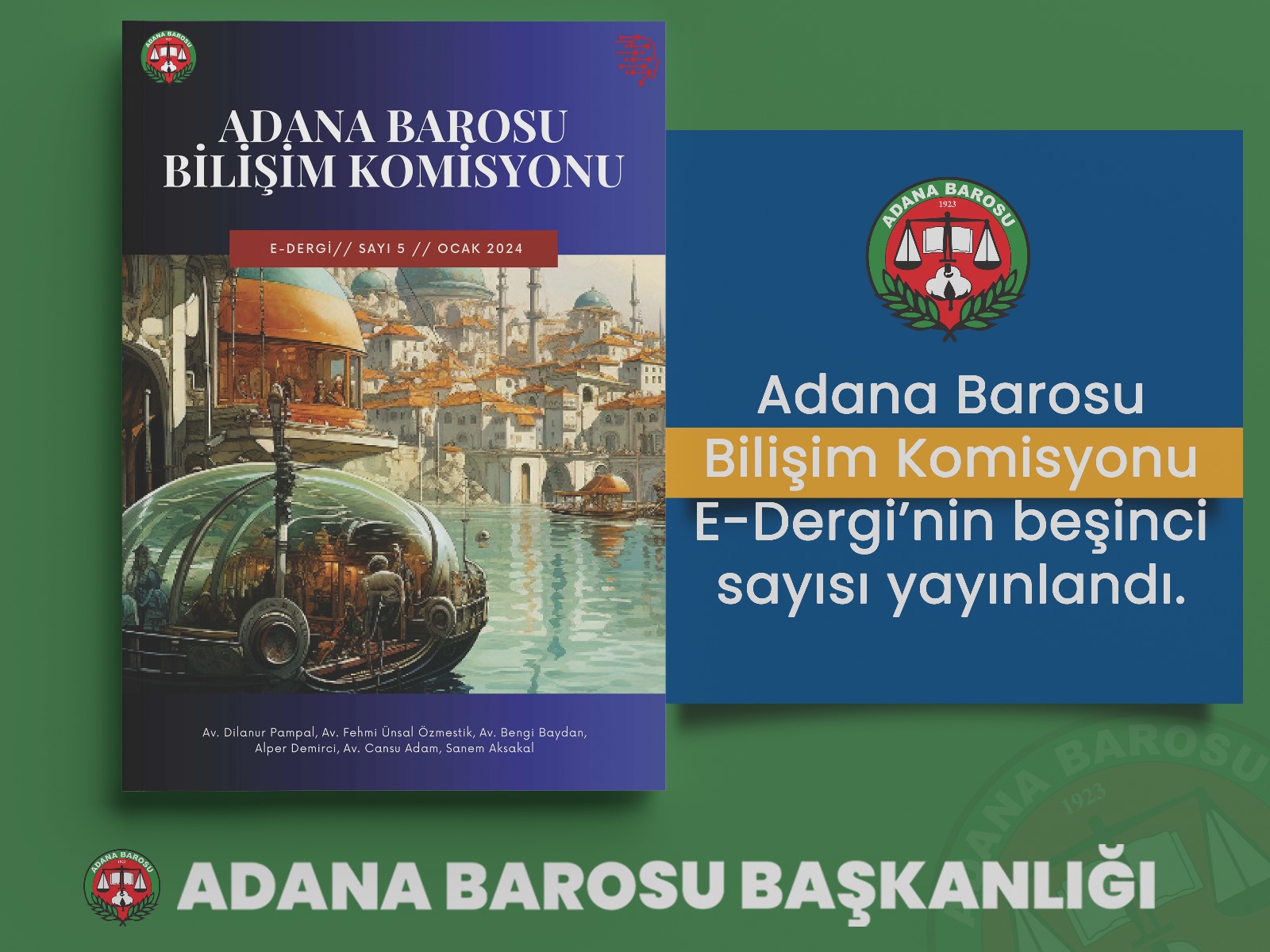 ADANA BAROSU BİLİŞİM KOMİSYONU E-DERGİSİ'NİN BEŞİNCİ SAYISI YAYINLANDI.