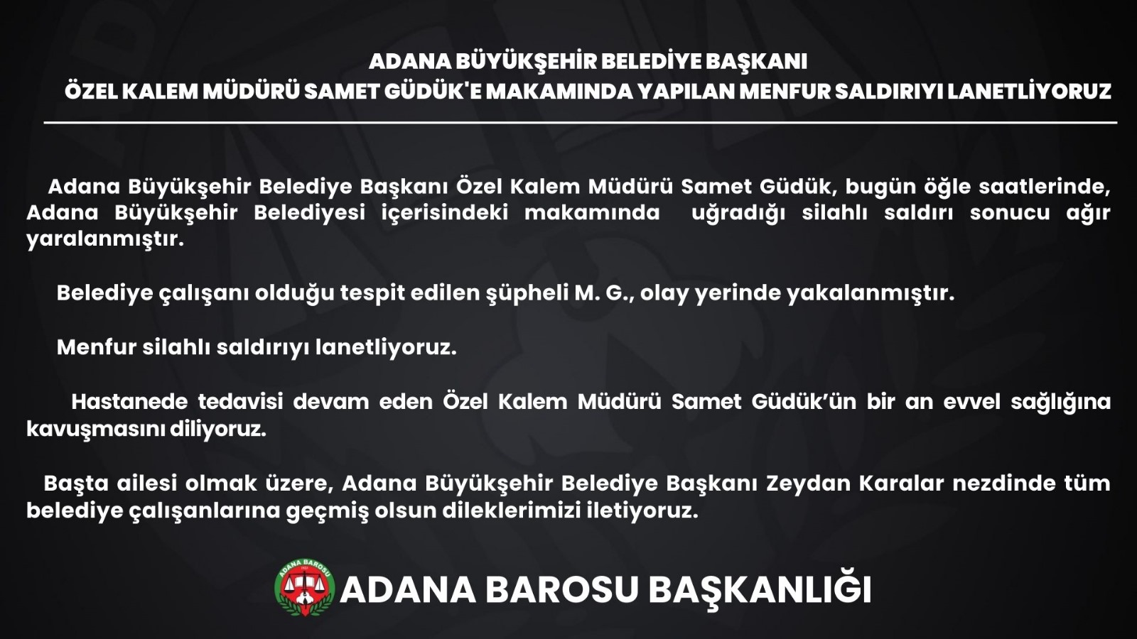 Adana Büyükşehir Belediye Başkanı Özel Kalem Müdürü Samet Güdük'e Makamında Yapılan Menfur Saldırıyı Lanetliyoruz