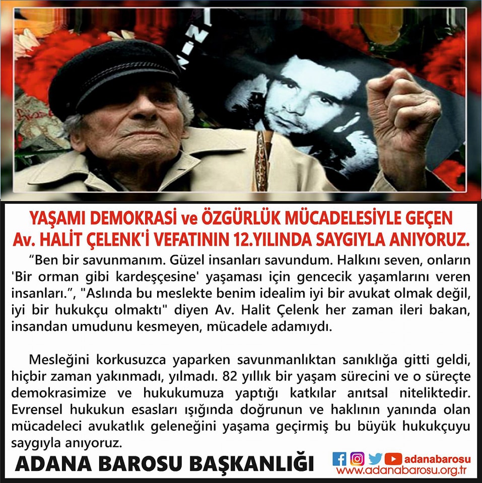 YAŞAMI DEMOKRASİ ve ÖZGÜRLÜK MÜCADELESİYLE GEÇEN Av. HALİT ÇELENK'İ VEFATININ 12.YILINDA SAYGIYLA ANIYORUZ.