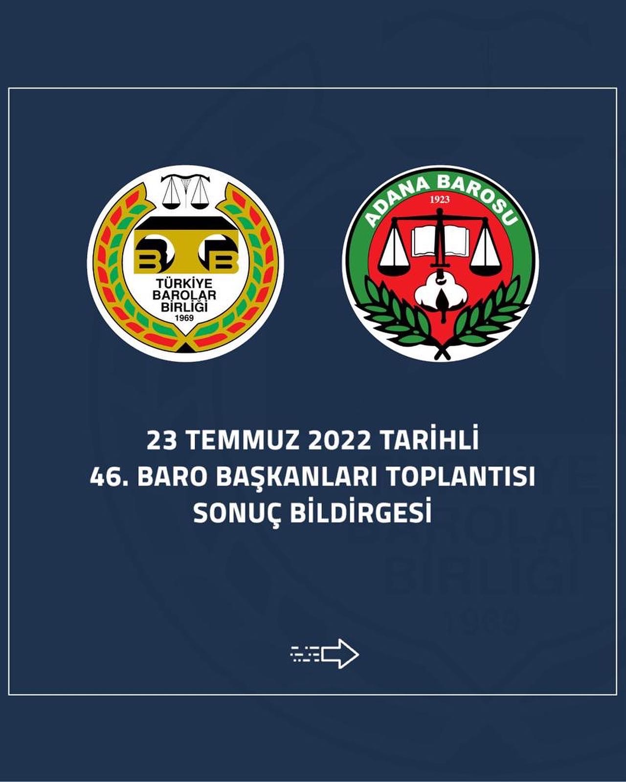 23 TEMMUZ 2022 TARİHLİ 46. BARO BAŞKANLARI TOPLANTISI SONUÇ BİLDİRGESİ  