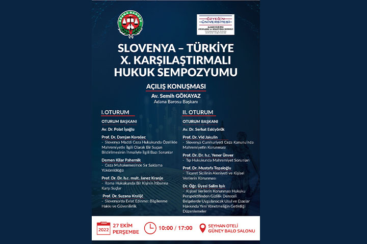 BAROMUZUN ÖZYEĞİN ÜNİVERSİTESİ İLE ORTAKLAŞA DÜZENLENDİĞİ SLOVENYA - TÜRKİYE X. KARŞILAŞTIRMALI HUKUK SEMPOZYUMU 27 EKİM PERŞEMBE GÜNÜ YAPILACAKTIR