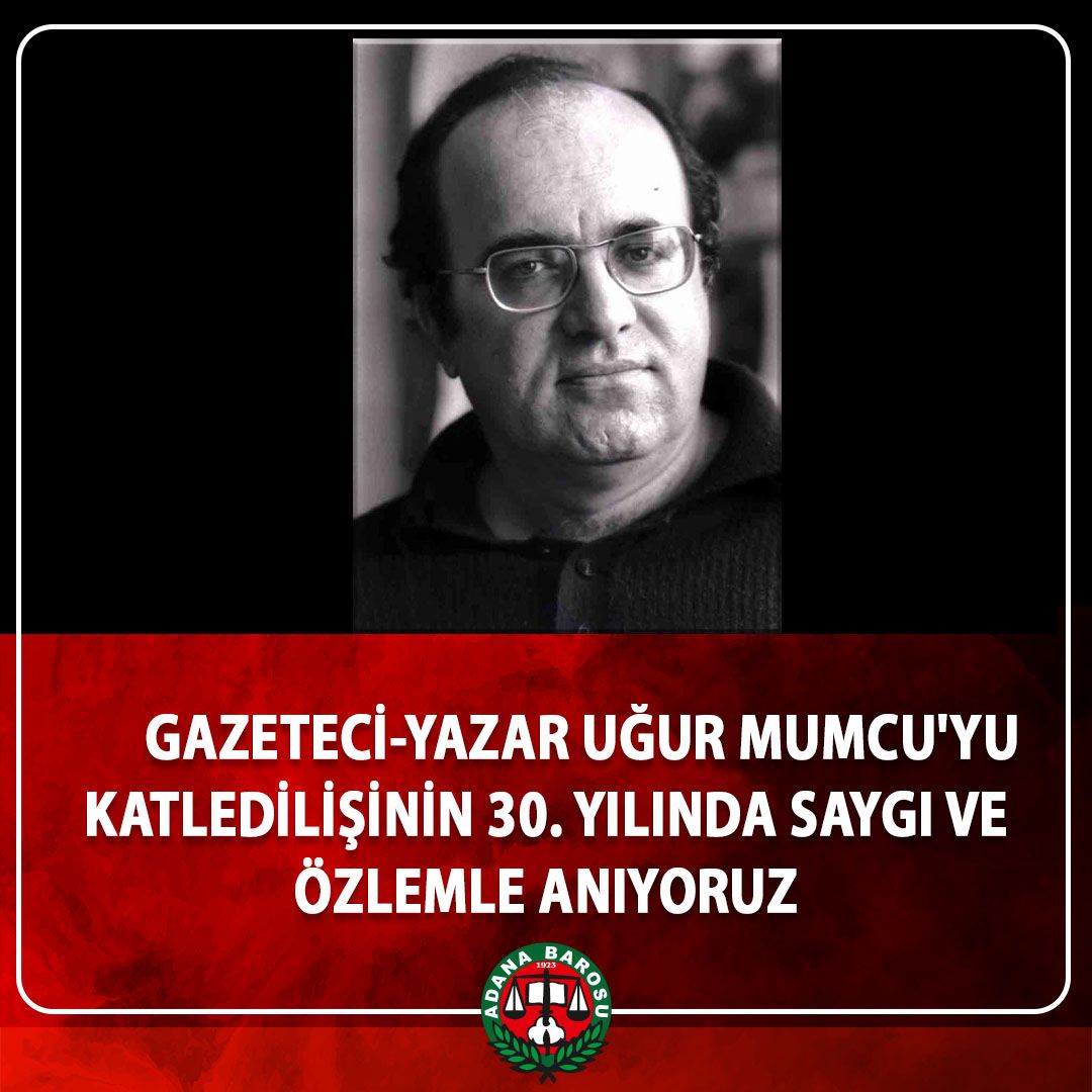 GAZETECİ-YAZAR UĞUR MUMCU'YU KATLEDİLİŞİNİN 30. YILINDA SAYGI VE ÖZLEMLE ANIYORUZ  