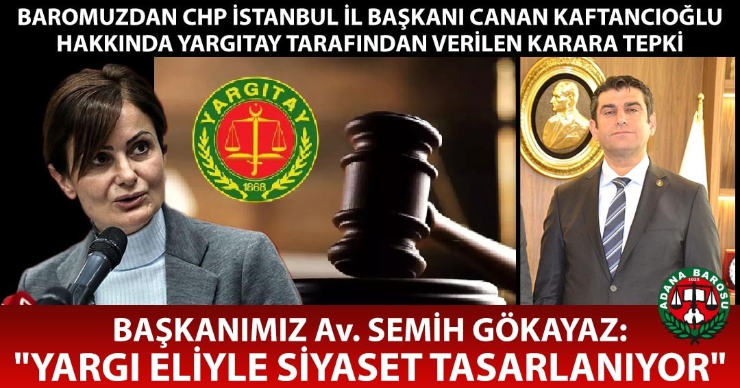 BAROMUZDAN CHP İSTANBUL İL BAŞKANI CANAN KAFTANCIOĞLU HAKKINDA YARGITAY TARAFINDAN VERİLEN KARARA TEPKİ
