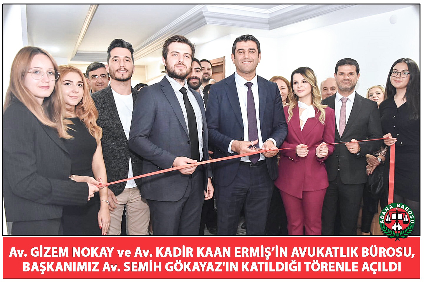 Av. GİZEM NOKAY ve Av. KADİR KAAN ERMİŞ’İN AVUKATLIK BÜROSU, BAŞKANIMIZ Av. SEMİH GÖKAYAZ'IN KATILDIĞI TÖRENLE AÇILDI 