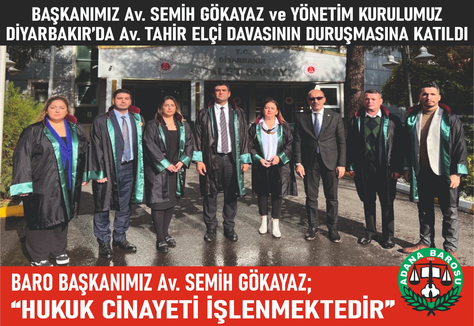 BARO BAŞKANIMIZ Av. SEMİH GÖKAYAZ; “HUKUK CİNAYETİ İŞLENMEKTEDİR”