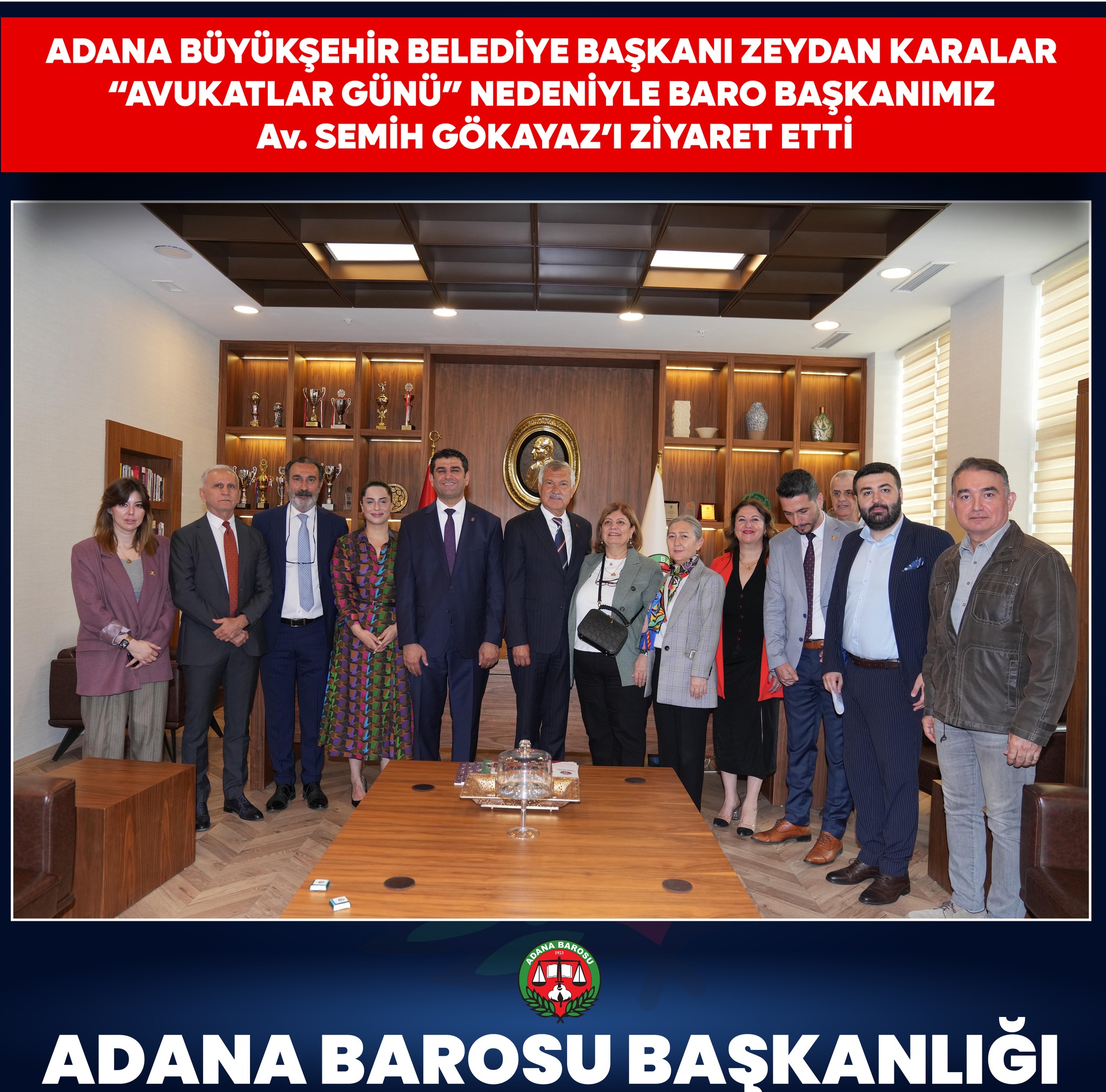 ADANA BÜYÜKŞEHİR BELEDİYE BAŞKANI ZEYDAN KARALAR “AVUKATLAR GÜNÜ” NEDENİYLE BARO BAŞKANIMIZ Av. SEMİH GÖKAYAZ’I ZİYARET ETTİ