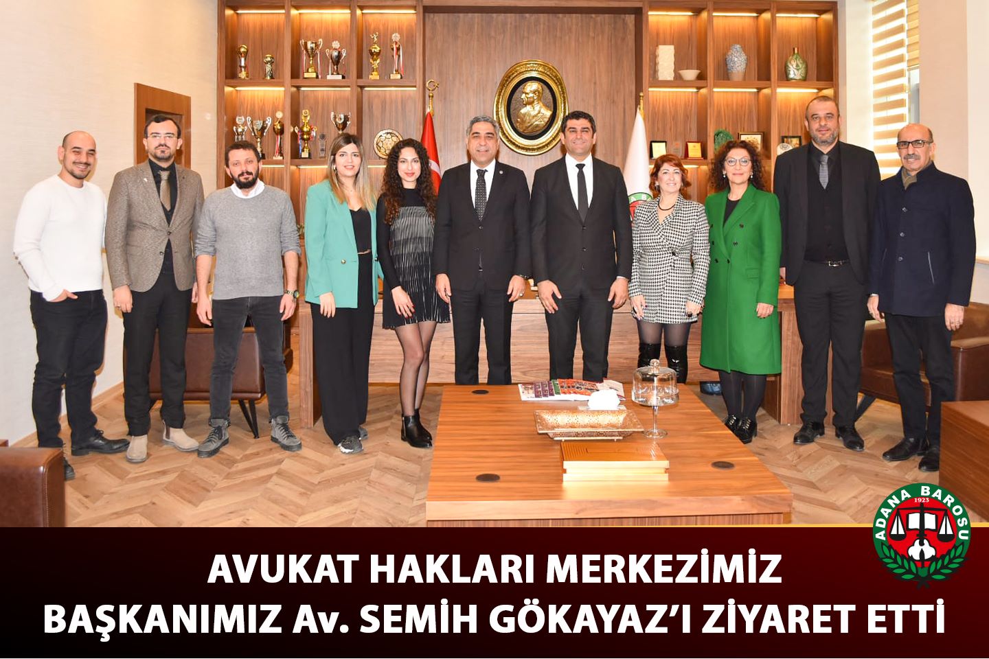 AVUKAT HAKLARI MERKEZİMİZ BAŞKANIMIZ Av. SEMİH GÖKAYAZ’I ZİYARET ETTİ