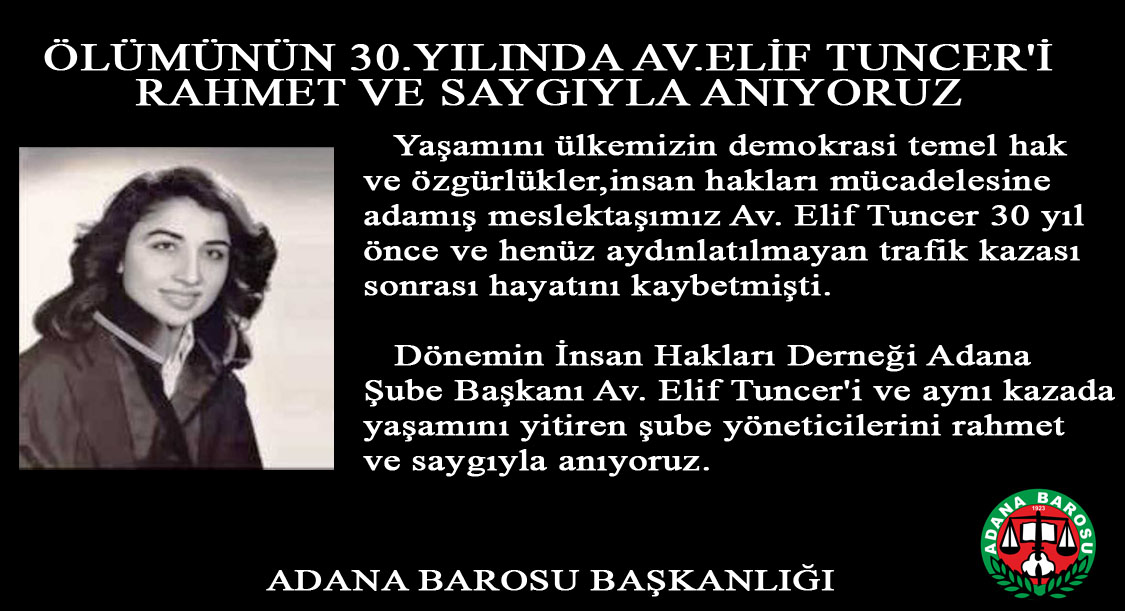 ÖLÜMÜNÜN 30.YILINDA AV.ELİF TUNCER'İ RAHMET VE SAYGIYLA ANIYORUZ