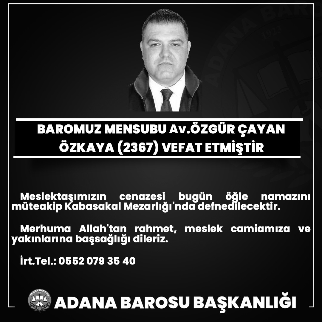 BAROMUZ MENSUBU AV. ÖZGÜR ÇAYAN ÖZKAYA (2367) VEFAT ETMİŞTİR