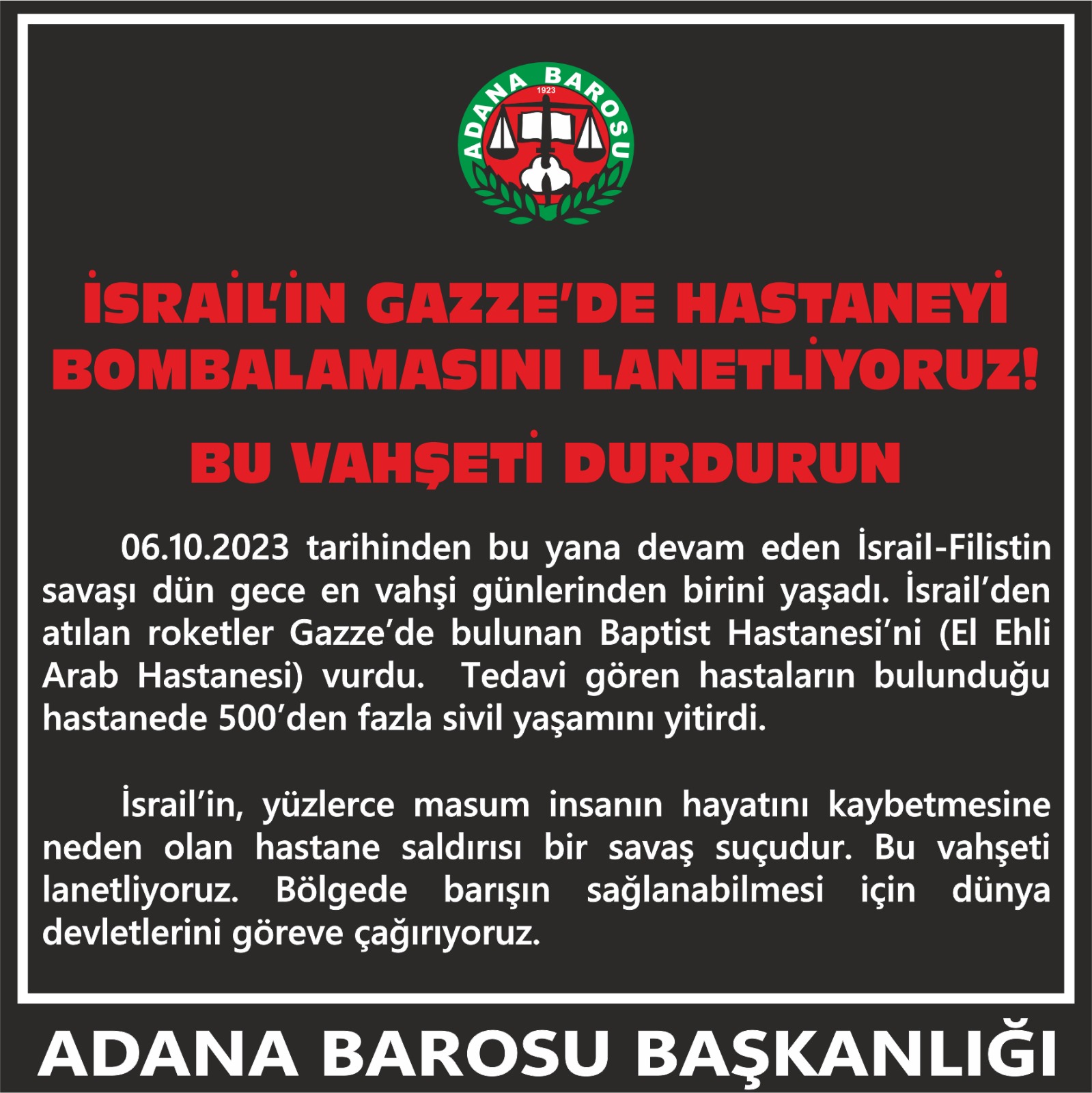 İSRAİL’İN GAZZE’DE HASTANEYİ BOMBALAMASINI LANETLİYORUZ ! BU VAHŞETİ DURDURUN