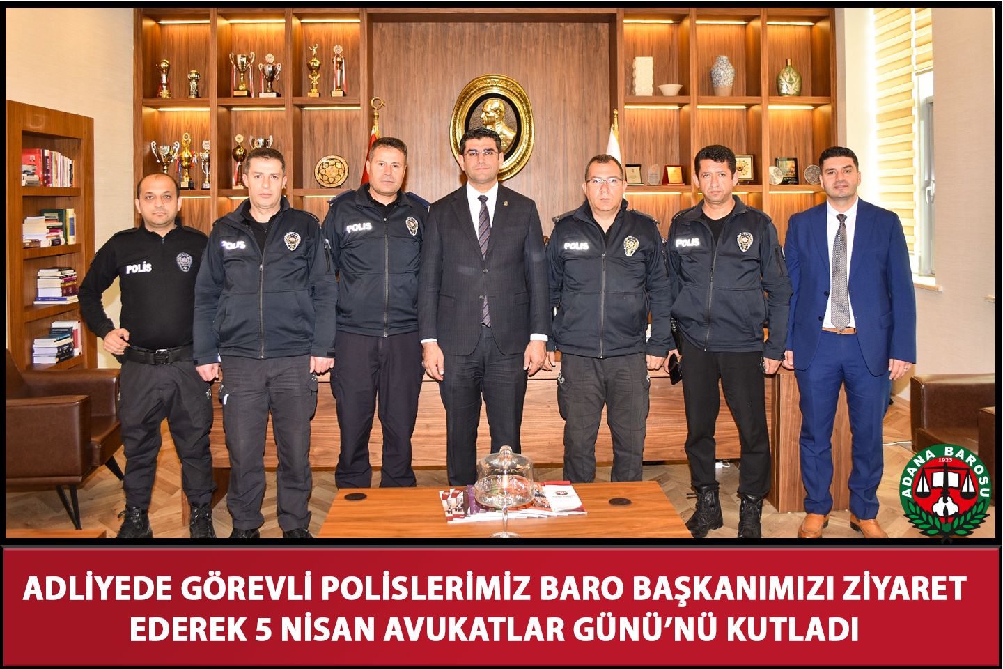 ADLİYEDE GÖREVLİ POLİSLERİMİZ BARO BAŞKANIMIZI ZİYARET EDEREK 5 NİSAN AVUKATLAR GÜNÜ’NÜ KUTLADI
