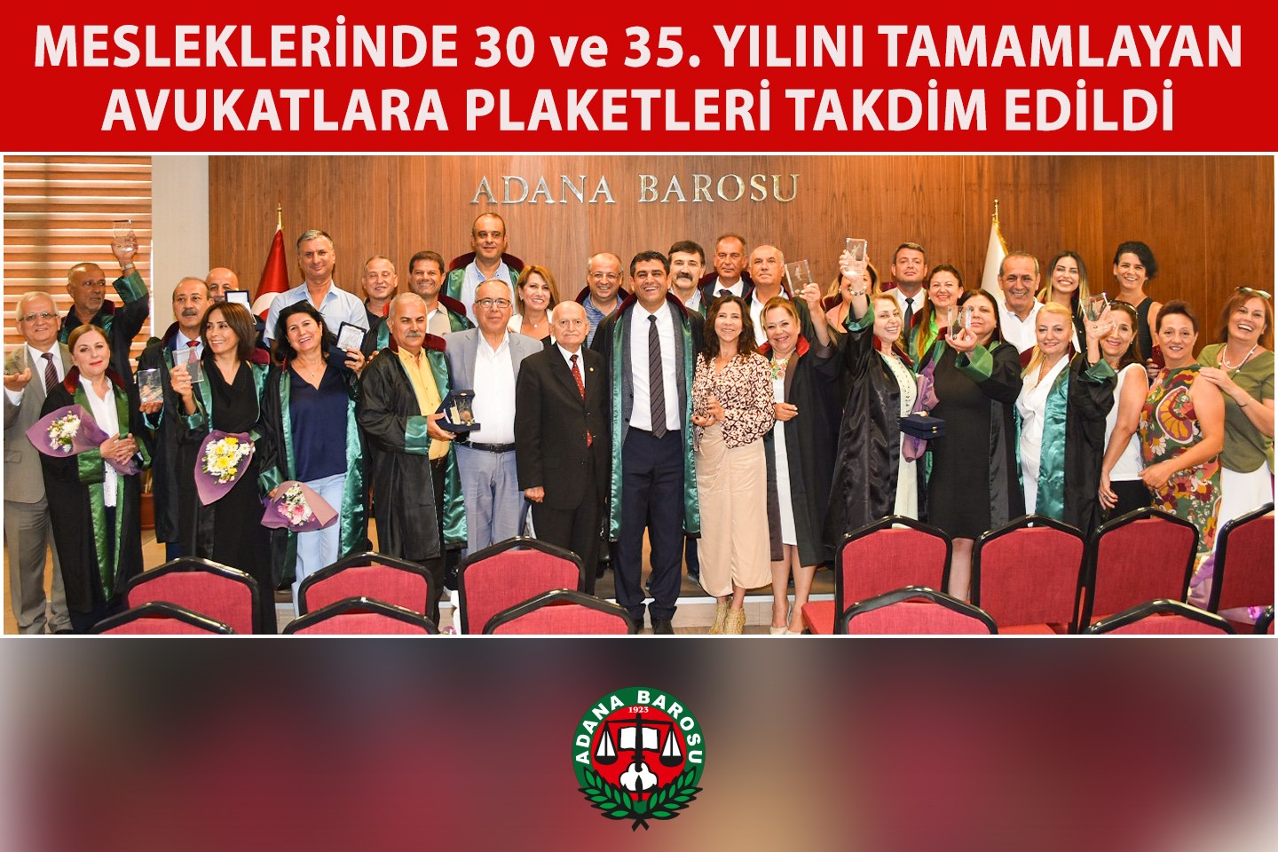 MESLEKLERİNDE 30 ve 35. YILINI TAMAMLAYAN AVUKATLARA PLAKETLERİ TAKDİM EDİLDİ.
