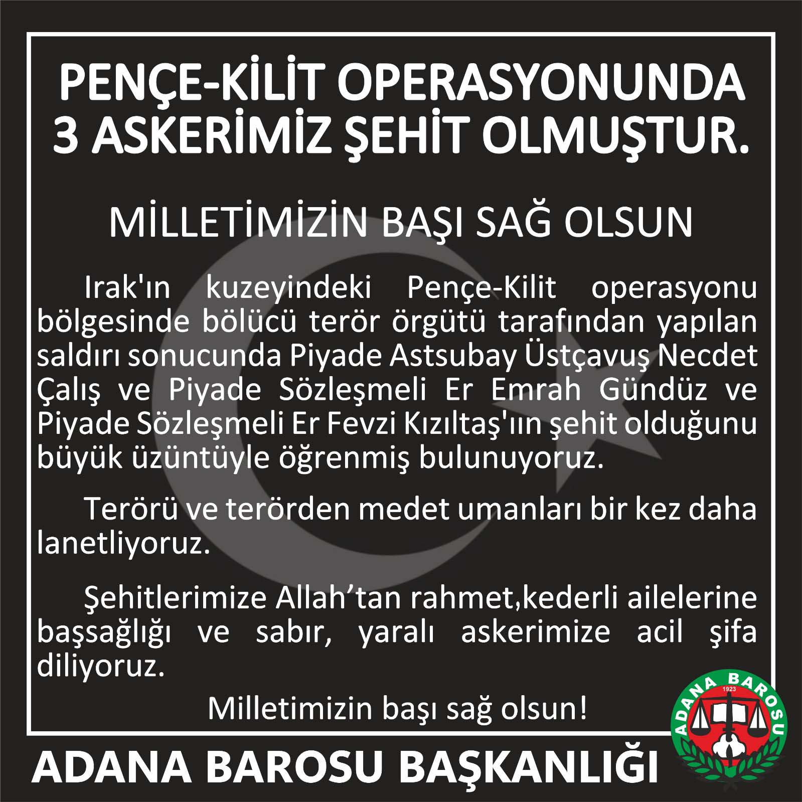 PENÇE-KİLİT OPERASYONUNDA 3 ASKERİMİZ ŞEHİT OLMUŞTUR.