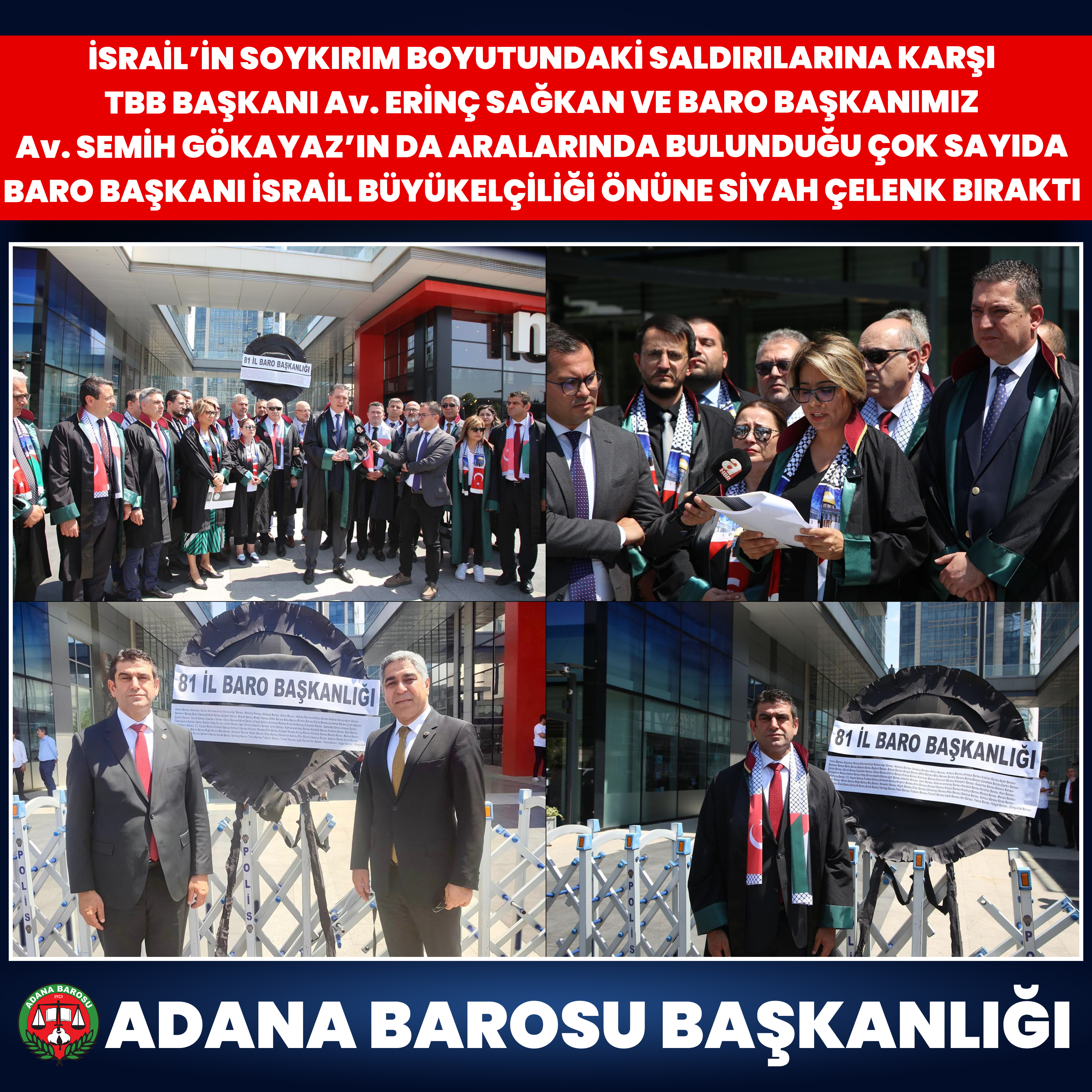 İSRAİL’İN SOYKIRIM BOYUTUNDAKİ SALDIRILARINA KARŞI TBB BAŞKANI Av. ERİNÇ SAĞKAN VE BARO BAŞKANIMIZ Av. SEMİH GÖKAYAZ’IN DA ARALARINDA BULUNDUĞU ÇOK SAYIDA BARO BAŞKANI İSRAİL BÜYÜKELÇİLİĞİ ÖNÜNE SİYAH ÇELENK BIRAKTI