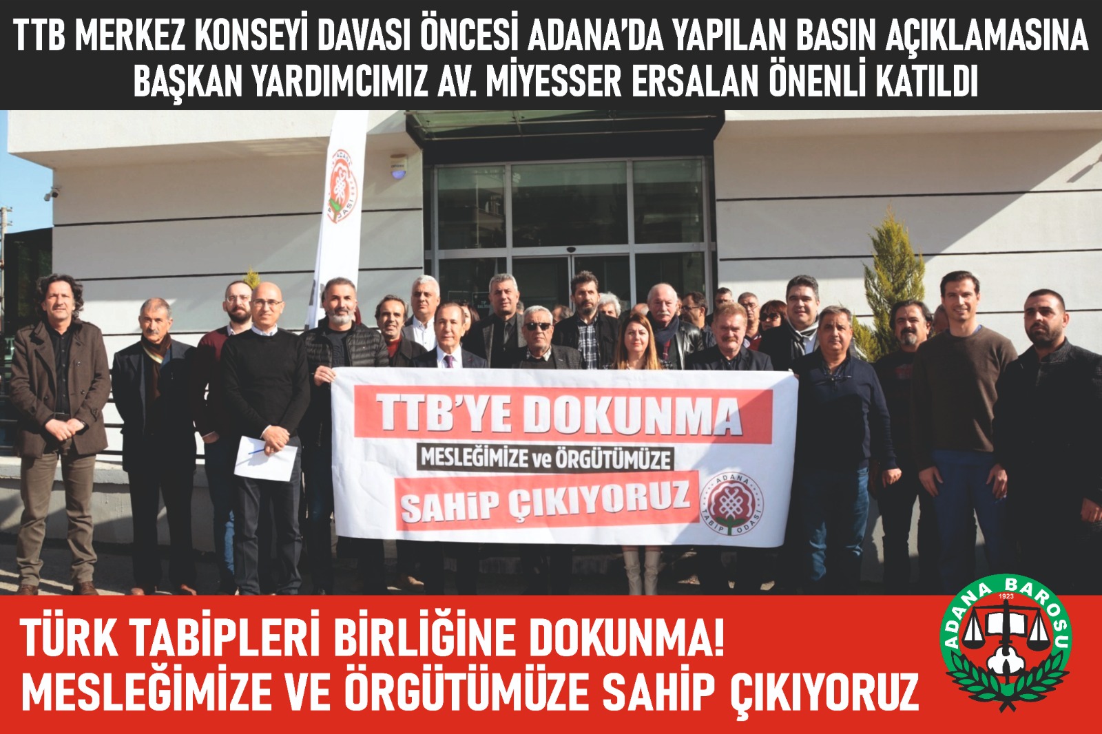 TTB MERKEZ KONSEYİ DAVASI ÖNCESİ ADANA’DA YAPILAN BASIN AÇIKLAMASINA BAŞKAN YARDIMCIMIZ AV. MİYESSER ERSALAN ÖNENLİ KATILDI