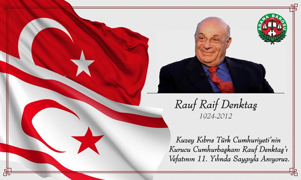 KUZEY KIBRIS TÜRK CUMHURİYETİ’NİN KURUCU CUMHURBAŞKANI RAUF DENKTAŞ’I VEFATININ 11. YILINDA SAYGIYLA ANIYORUZ.