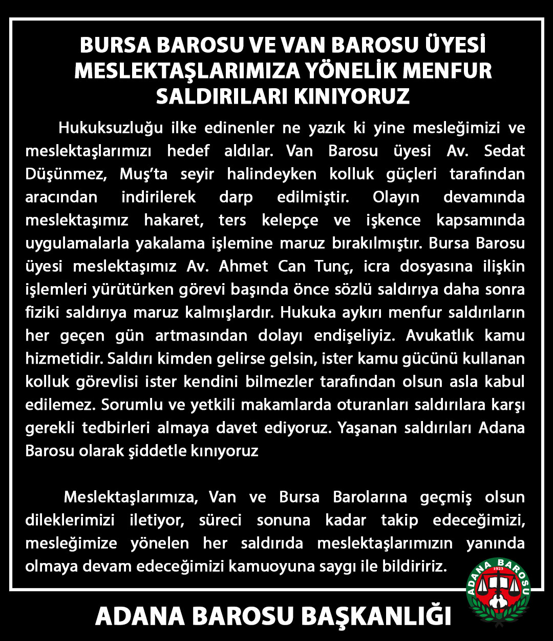 BURSA BAROSU VE VAN BAROSU ÜYESİ MESLEKTAŞLARIMIZA YÖNELİK MENFUR SALDIRILARI KINIYORUZ 