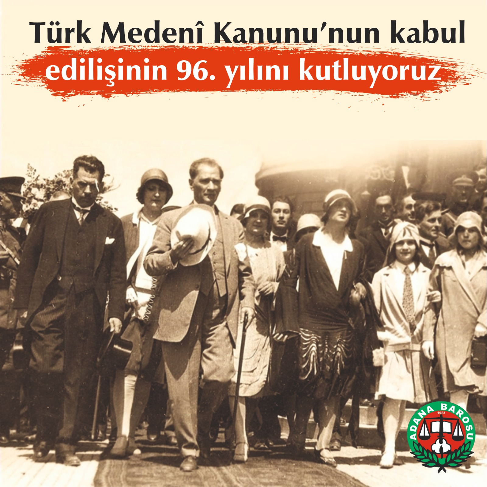 TÜRK MEDENÎ KANUNU’NUN KABUL EDİLİŞİNİN 96. YILINI KUTLUYORUZ
