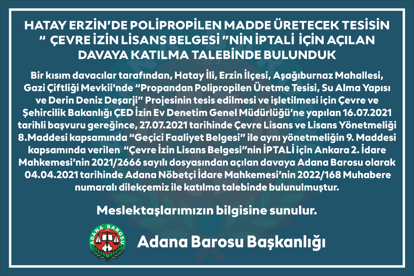HATAY ERZİN’DE POLİPROPİLEN MADDE ÜRETECEK TESİSİN “ÇEVRE İZİN LİSANS BELGESİ” ‘NİN İPTALİ İÇİN AÇILAN DAVAYA KATILMA TALEBİNDE BULUNDUK