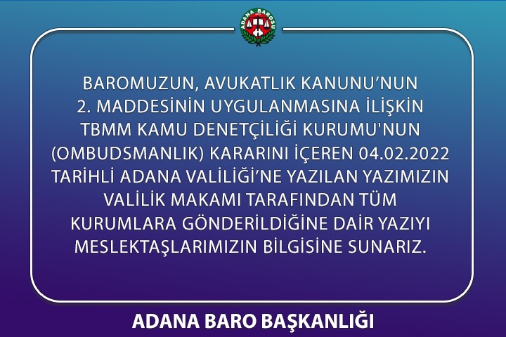 ADANA VALİLİĞİ’NE YAZILAN YAZIMIZ