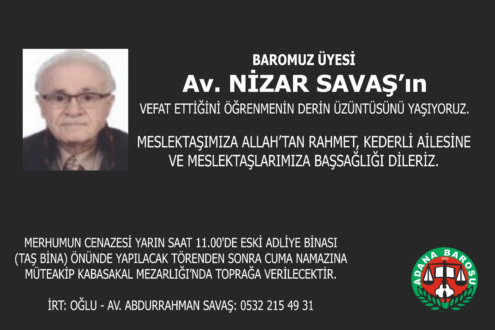 BAROMUZ ÜYESİ Av. NİZAR SAVAŞ’IN VEFAT ETTİĞİNİ ÖĞRENMENİN DERİN ÜZÜNTÜSÜNÜ YAŞIYORUZ.