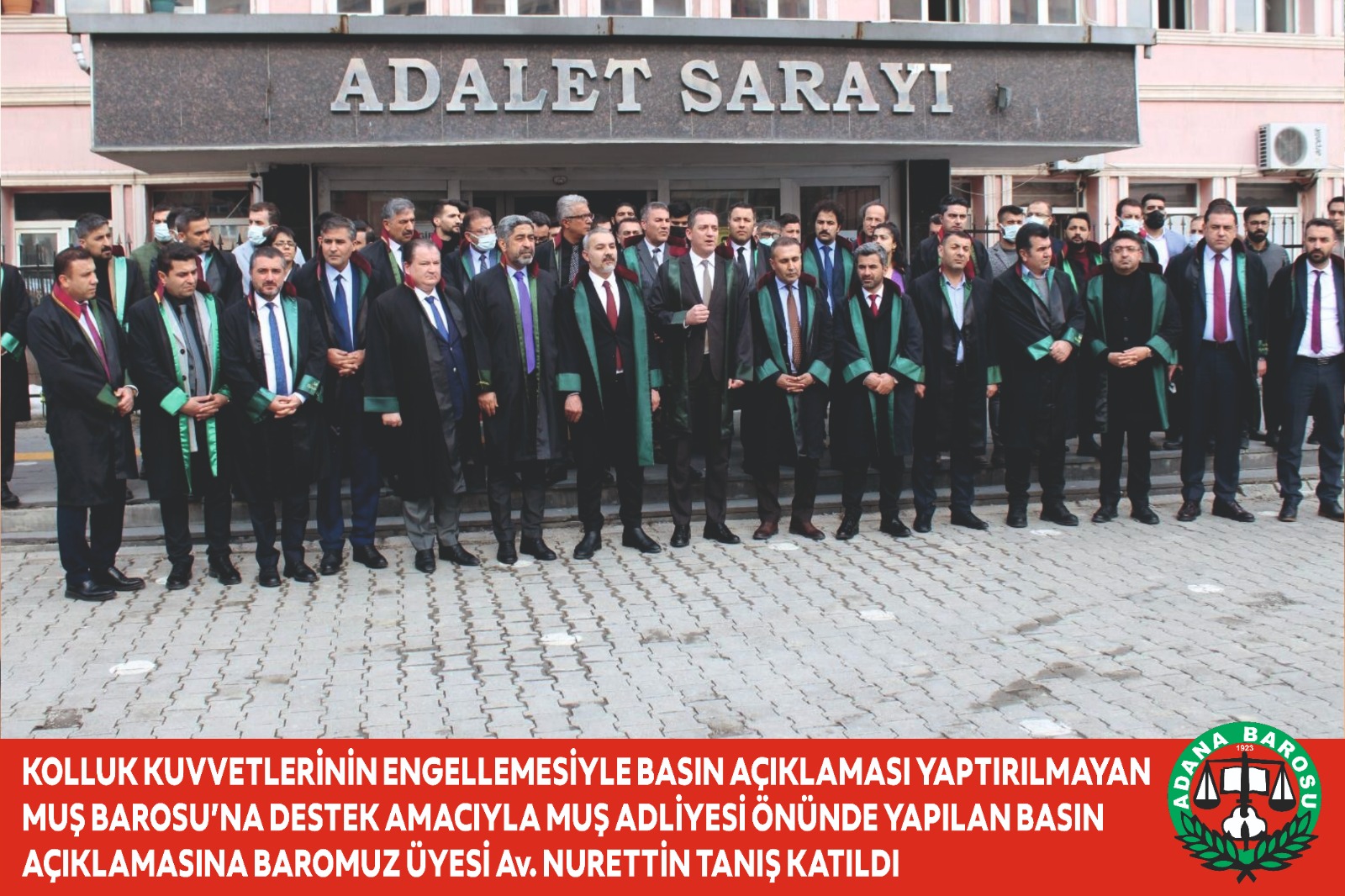 KOLLUK KUVVETLERİNİN ENGELLEMESİYLE BASIN AÇIKLAMASI YAPTIRILMAYAN MUŞ BAROSU’NA DESTEK AMACIYLA MUŞ ADLİYESİ ÖNÜNDE YAPILAN BASIN AÇIKLAMASINA BAROMUZ ÜYESİ Av. NURETTİN TANIŞ KATILDI